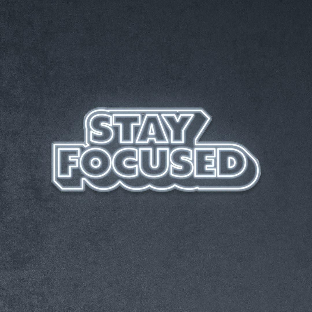 Stay Focused - Neonific