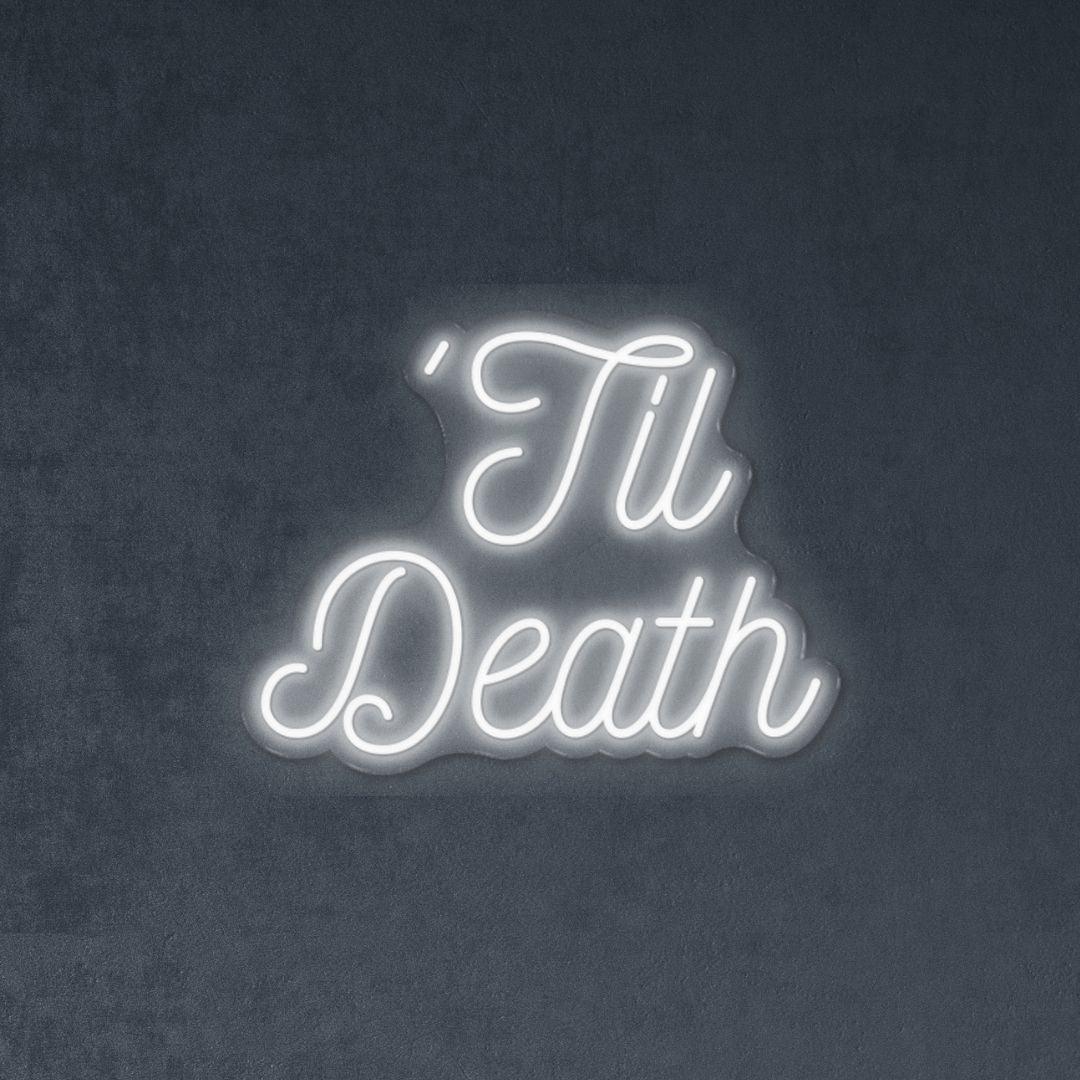'Til Death - Neonific