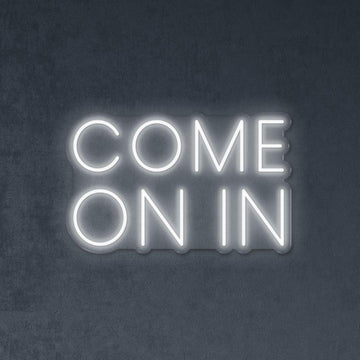 Come On In - Neonific