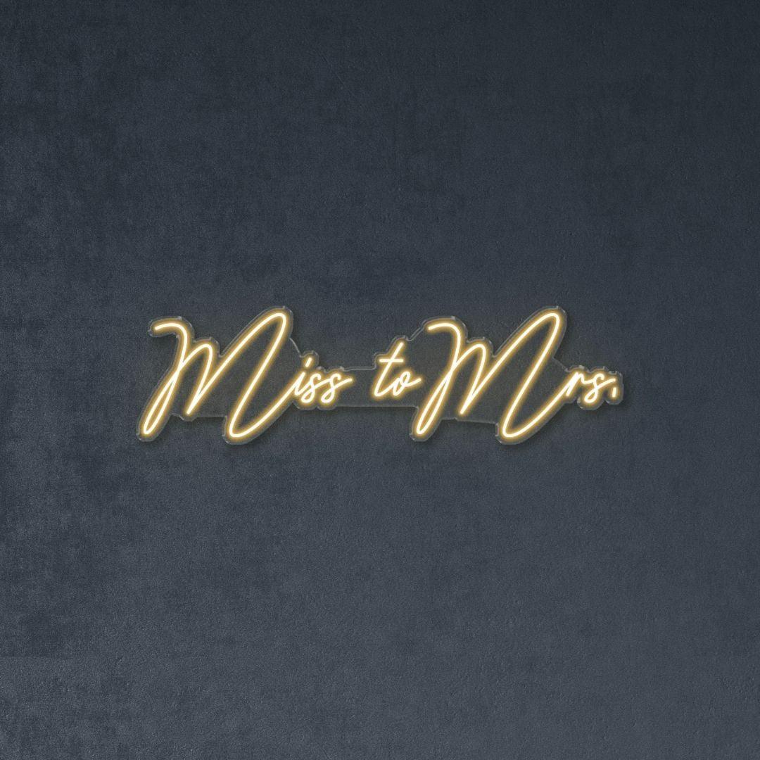 Miss to Mrs. - Neonific