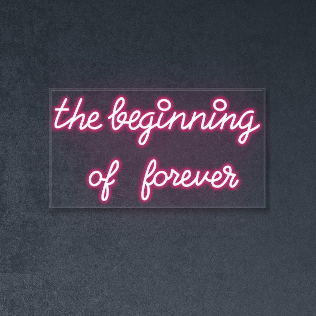 The beginning of forever - Neonific