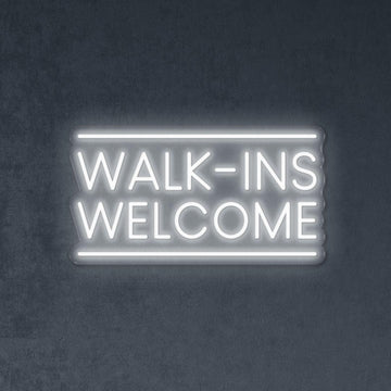 Walk-ins Welcome - Neonific