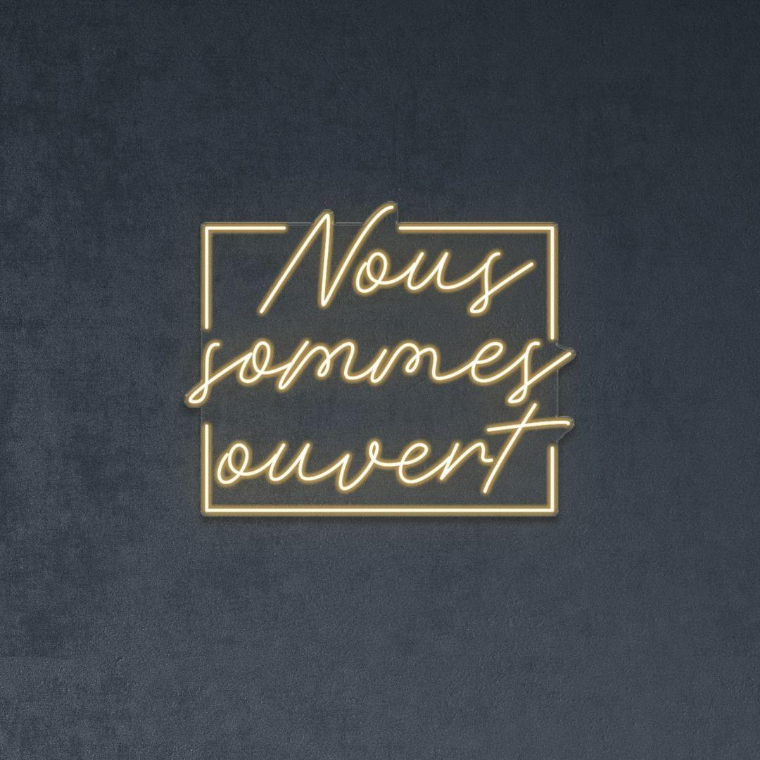 Nous sommes ouvert - Neonific