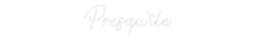 Enseigne LED néon personnalisée : Presqu'île - Neonific