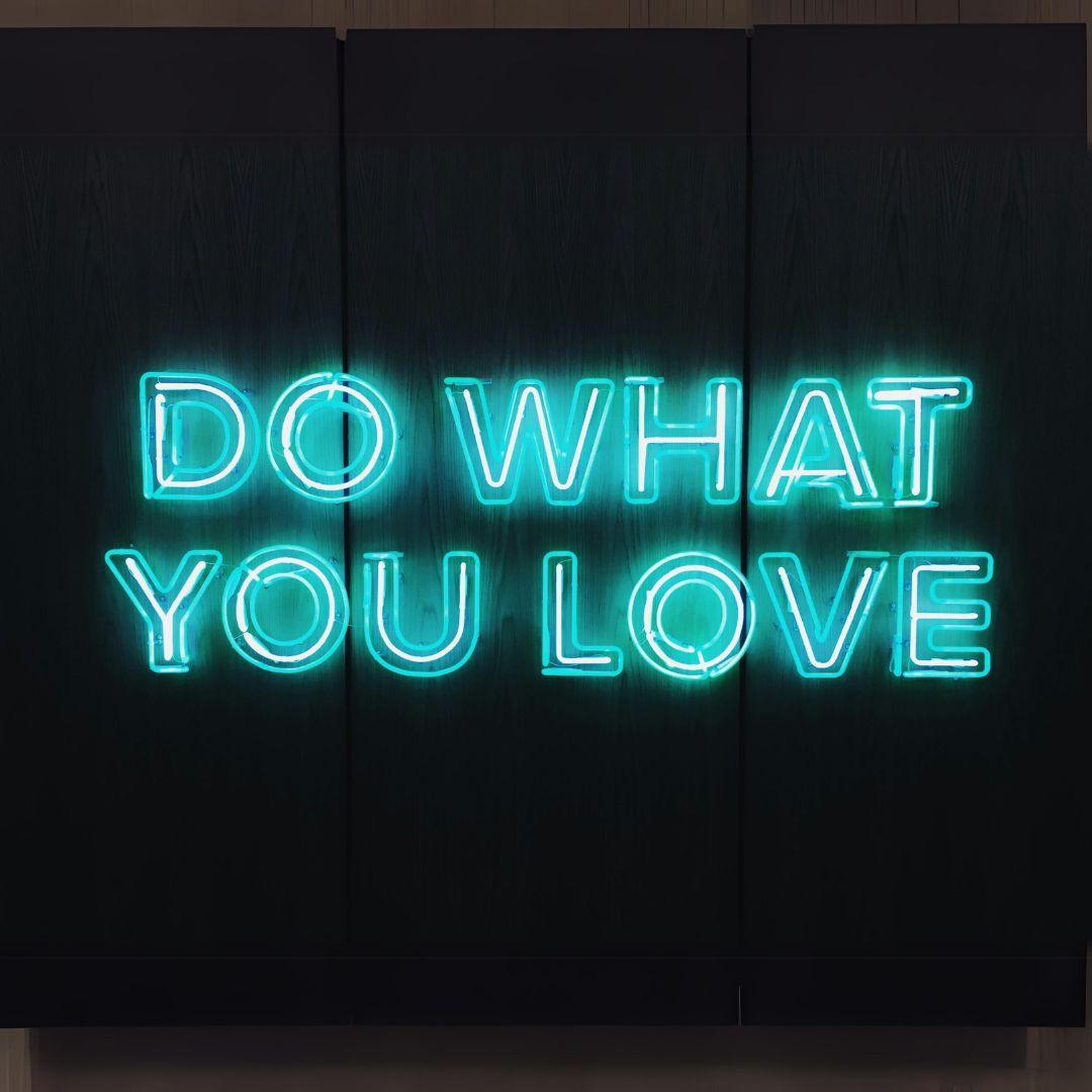 Do What You Love - Neonific