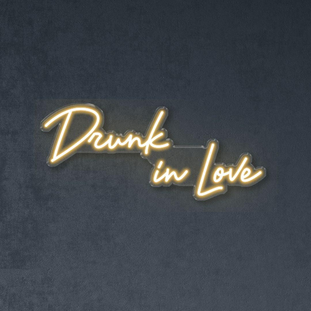 Drunk In Love - Neonific