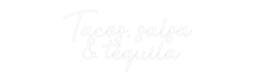 Enseigne LED néon personnalisée : Tacos, salsa ... - Neonific
