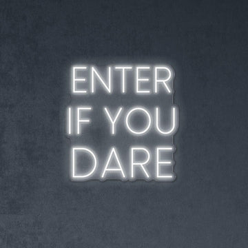 Enter If You Dare - Neonific