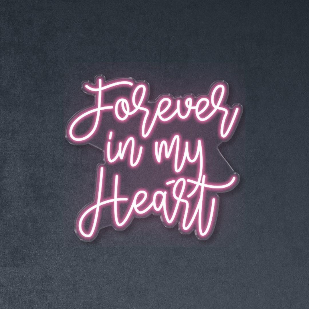 Forever In My Heart - Neonific