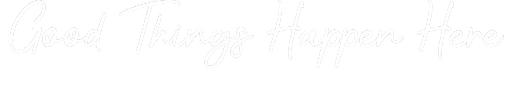 Custom LED Neon Sign: Good Things H...