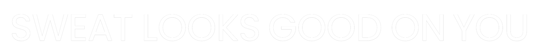 Custom LED Neon Sign: SWEAT LOOKS G...