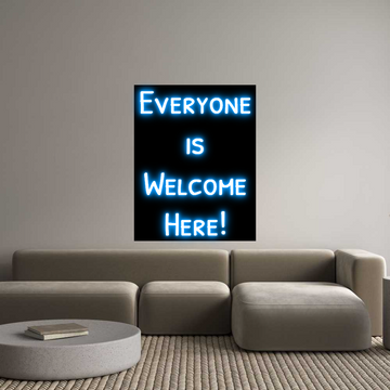 Custom LED Neon Sign: Everyone
is
...