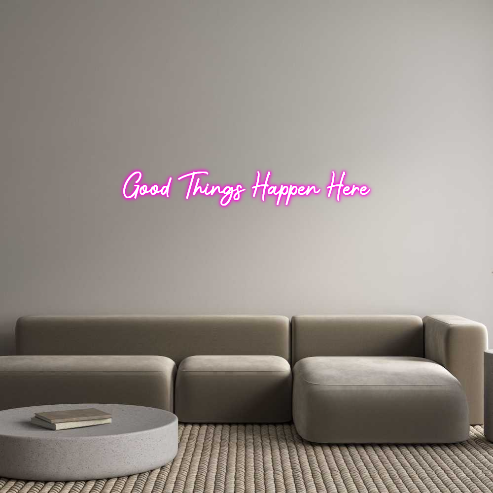 Custom LED Neon Sign: Good Things H...