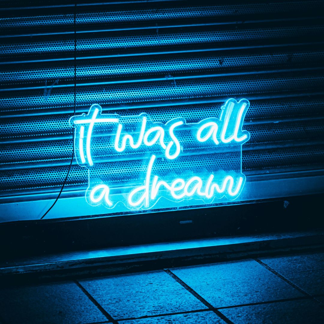 It Was All A Dream - Neonific