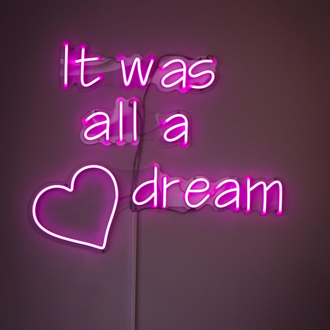 It Was All A Dream - Neonific