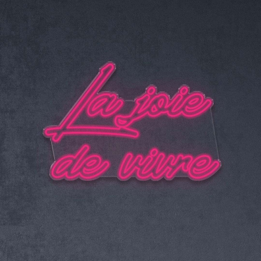 La joie de vivre - Neonific