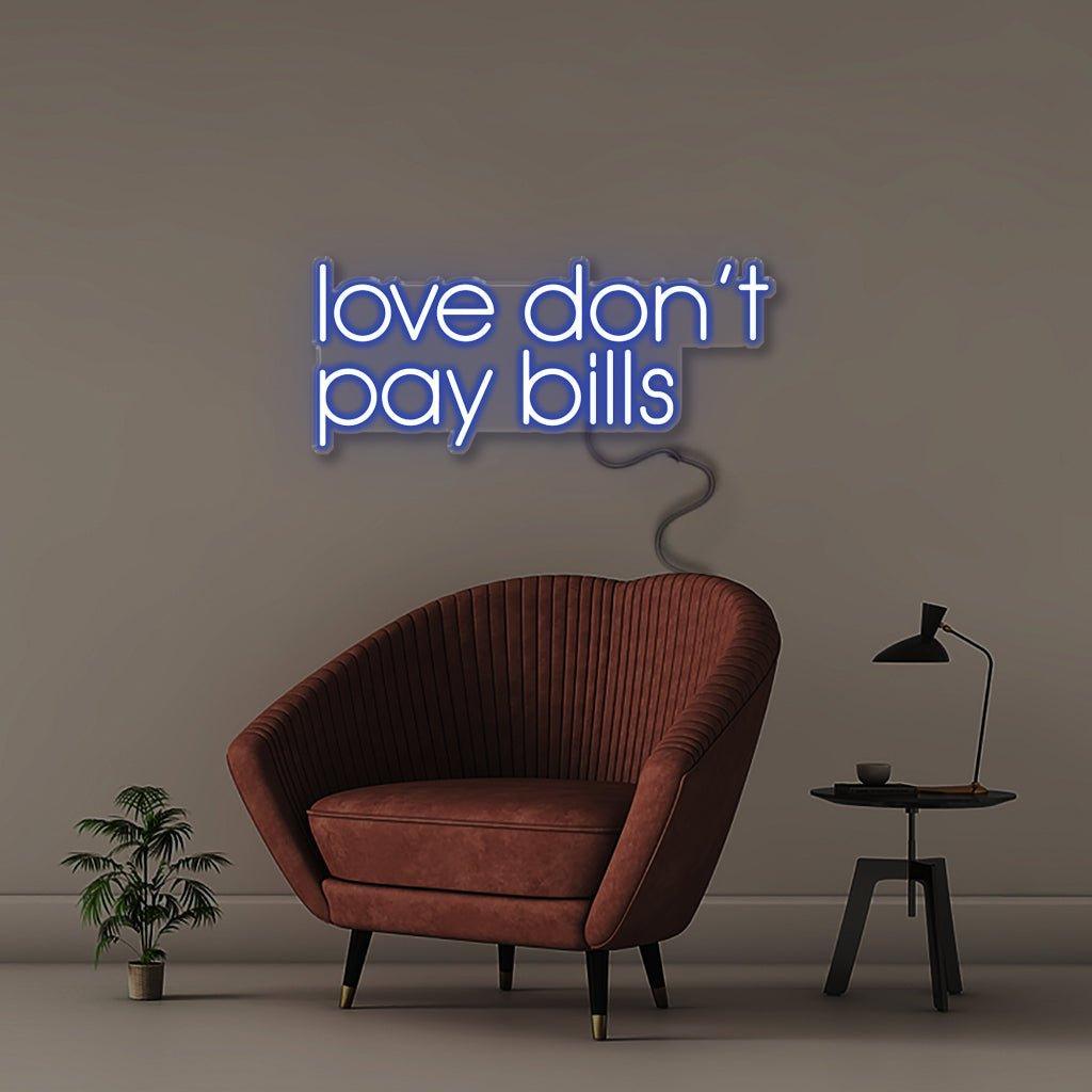 Love Don't Pay Bills - Neonific