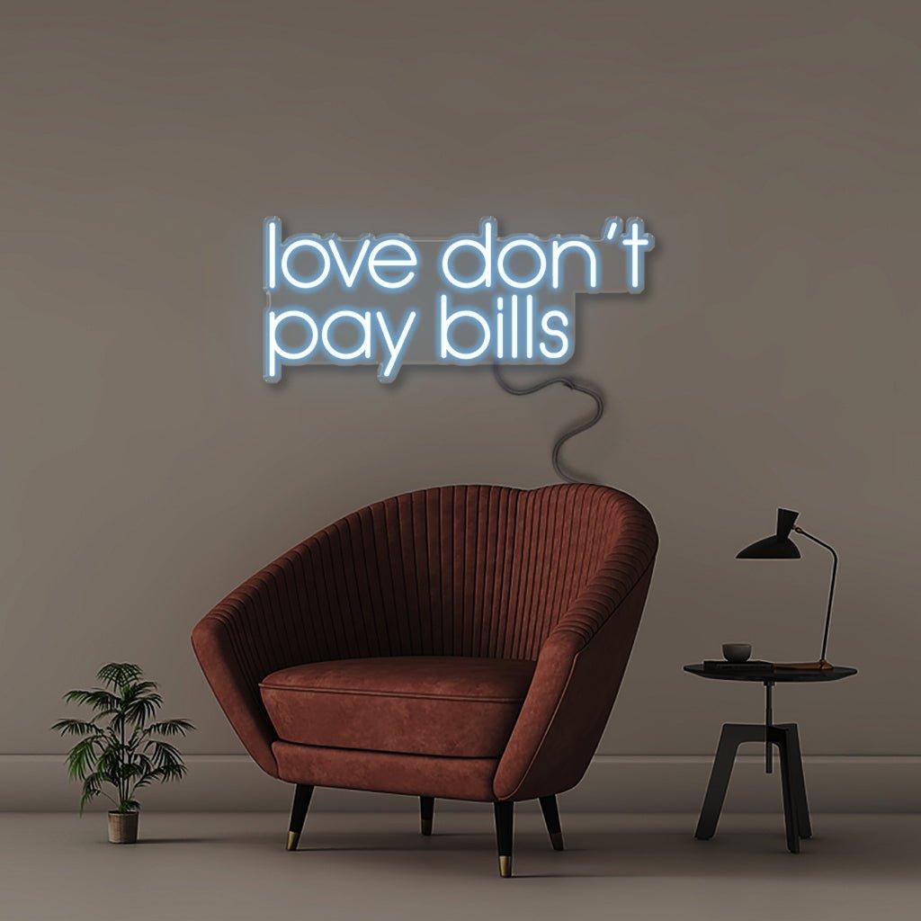 Love Don't Pay Bills - Neonific