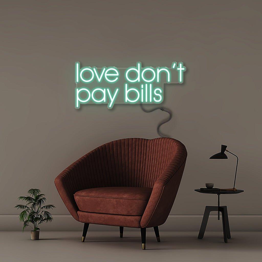 Love Don't Pay Bills - Neonific