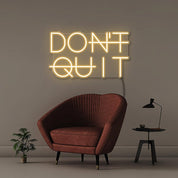 DONT QUIT