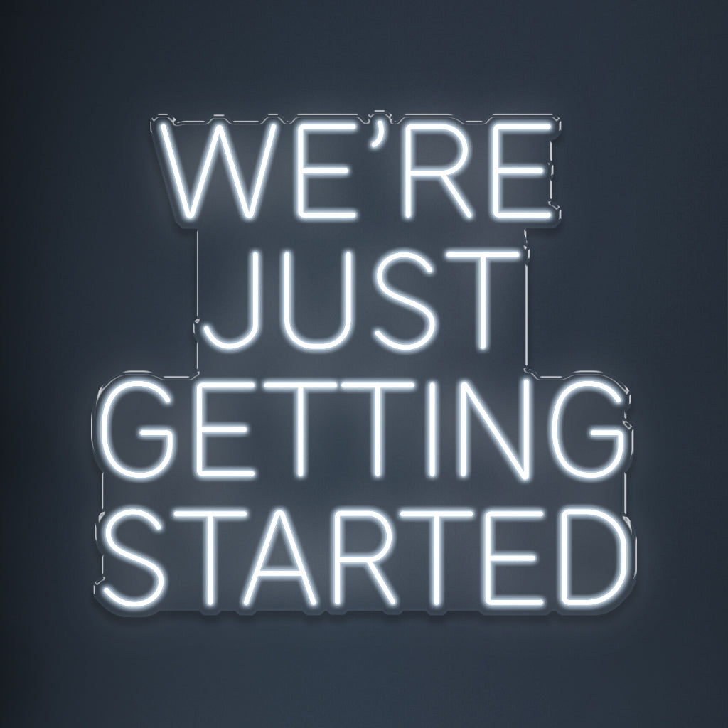 We're just getting started