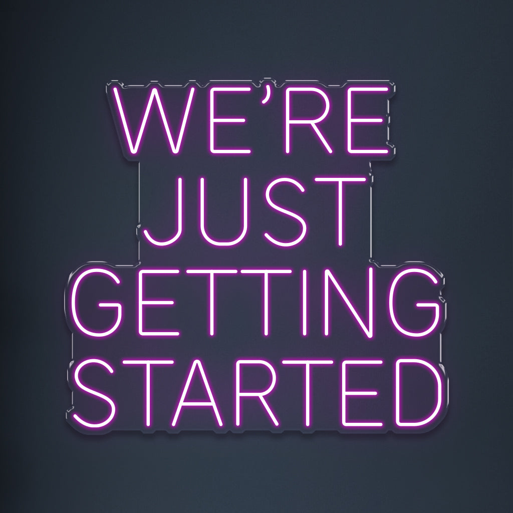 We're just getting started