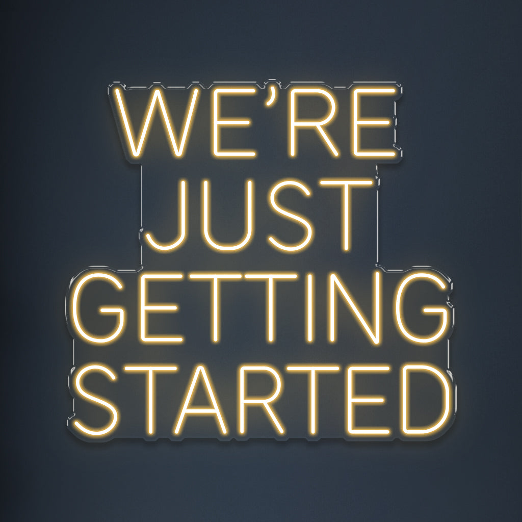 We're just getting started