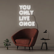 YOU ONLY LIVE ONCE