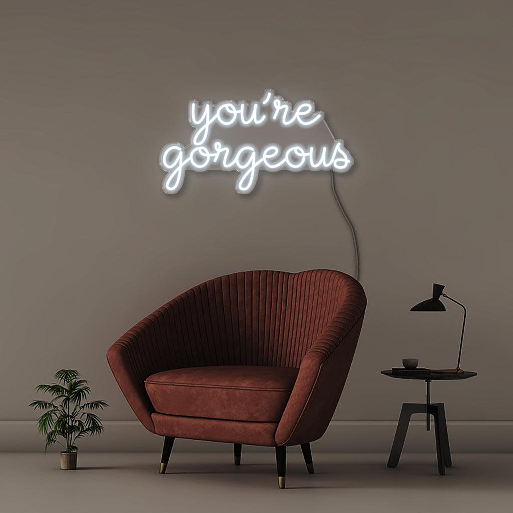 You're Gorgeous - Neonific