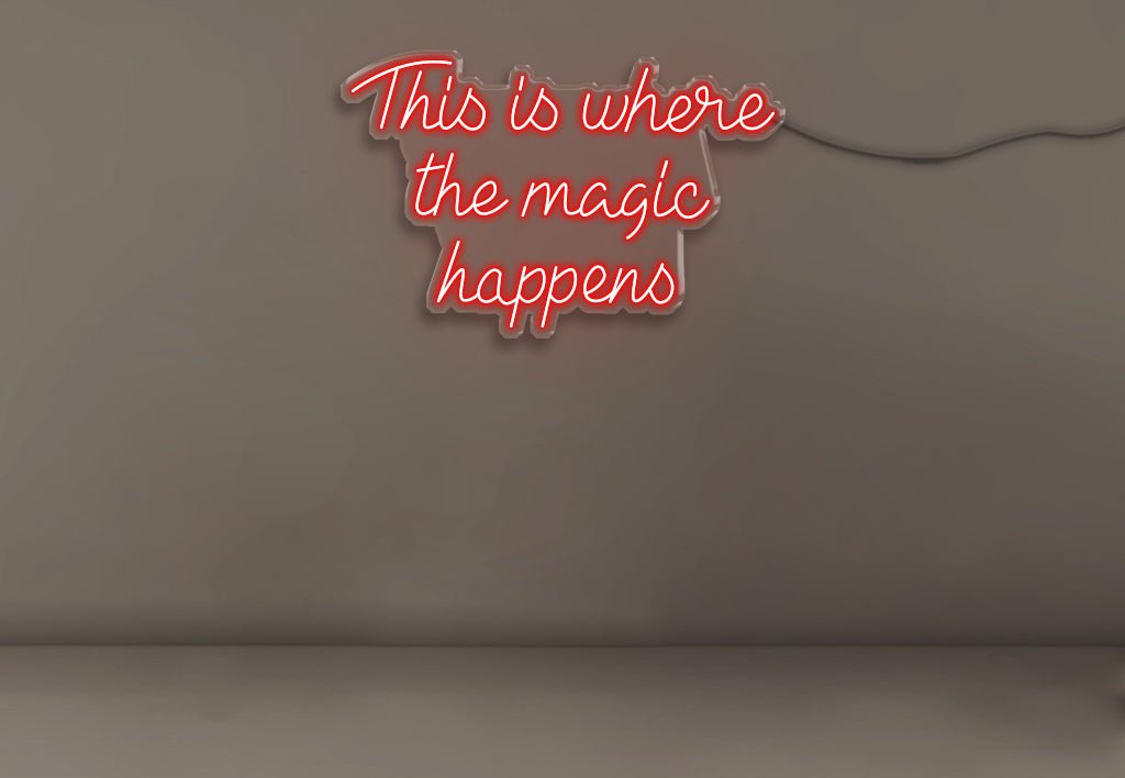 This Is Where The Magic Happens - Neonific - LED Neon Signs - 24" (61cm) - White