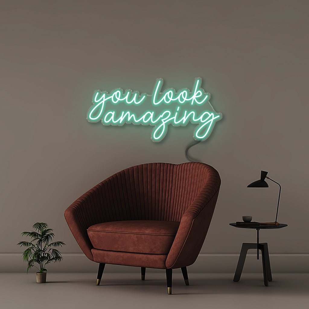 You look amazing - Neonific - LED Neon Signs - 18" (46cm) - Sea Foam