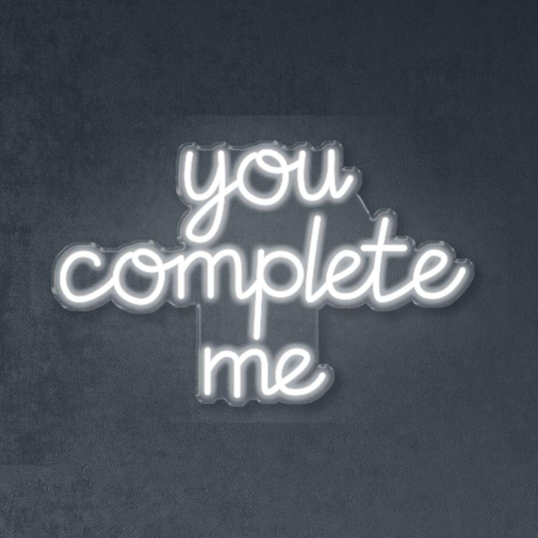 You Complete Me| LED Neon Sign| Neonific