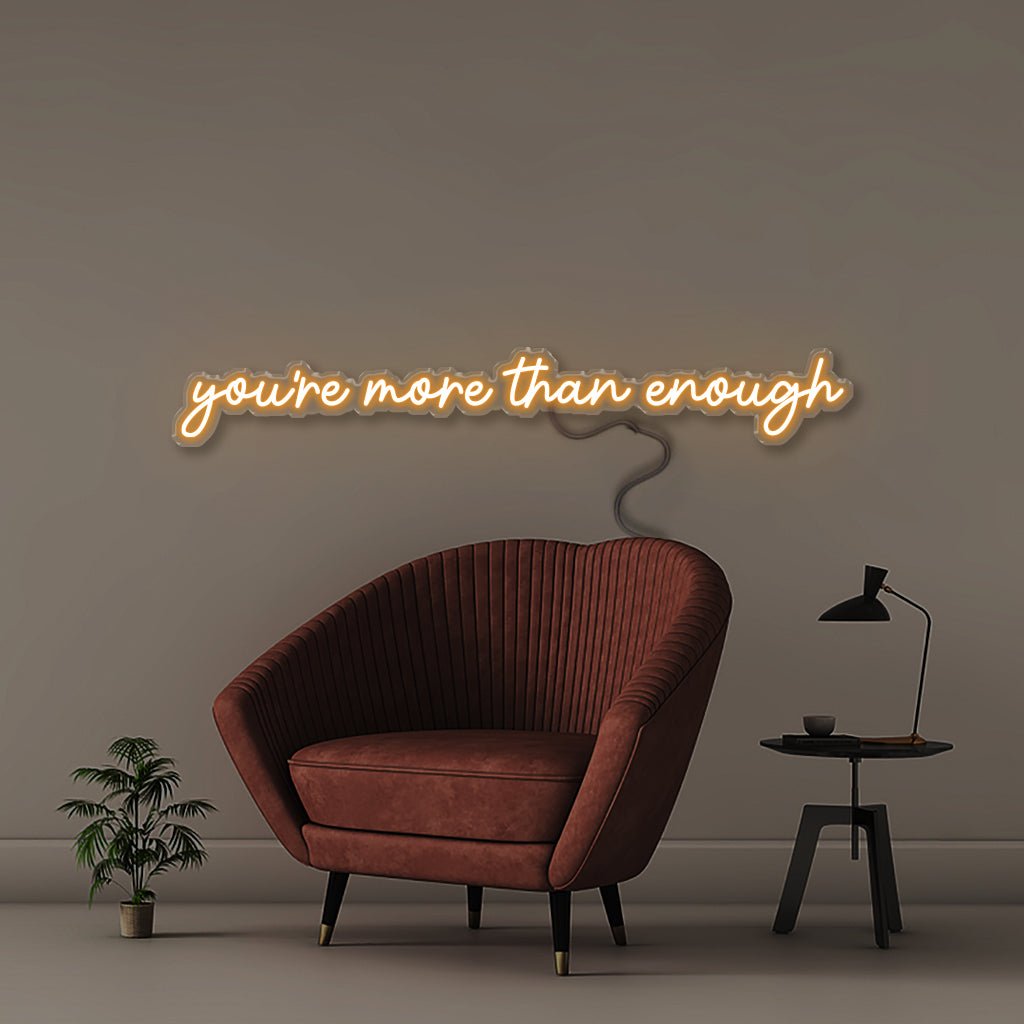 You're more than enough - Neonific - LED Neon Signs - 36" (91cm) - Orange
