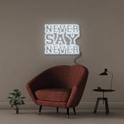 Never say Never - Neonific - LED Neon Signs - 75 CM - Cool White